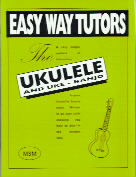 Easy Way Tutor Ukulele & Uke-banjo (4 String) Sheet Music Songbook