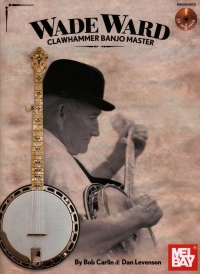 Wade Ward Clawhammer Banjo Master Book & Online Sheet Music Songbook