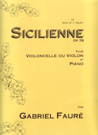 Faure Sicilienne Op78 Cello (or Violin) & Piano Sheet Music Songbook