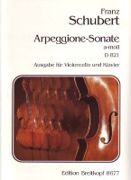 Schubert Sonata Arpeggione Amin D821 Cello & Piano Sheet Music Songbook