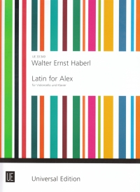 Haberl Latin For Alex Cello & Piano Sheet Music Songbook