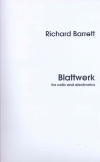 Barret Biattwerk For Cello & Electronics Sheet Music Songbook