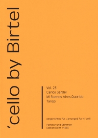 Cello By Birtel Vol 23 Mi Buenos Aires 4 Cellos Sheet Music Songbook