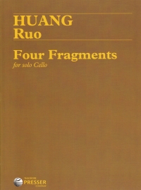 Huang Ruo Four Fragments Solo Cello Sheet Music Songbook