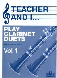 Teacher & I Play Clarinet Duets Vol 1 De Smet Sheet Music Songbook