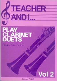 Teacher & I Play Clarinet Duets Vol 2 De Smet Sheet Music Songbook