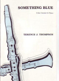 Thompson Something Blue Clarinet Sheet Music Songbook