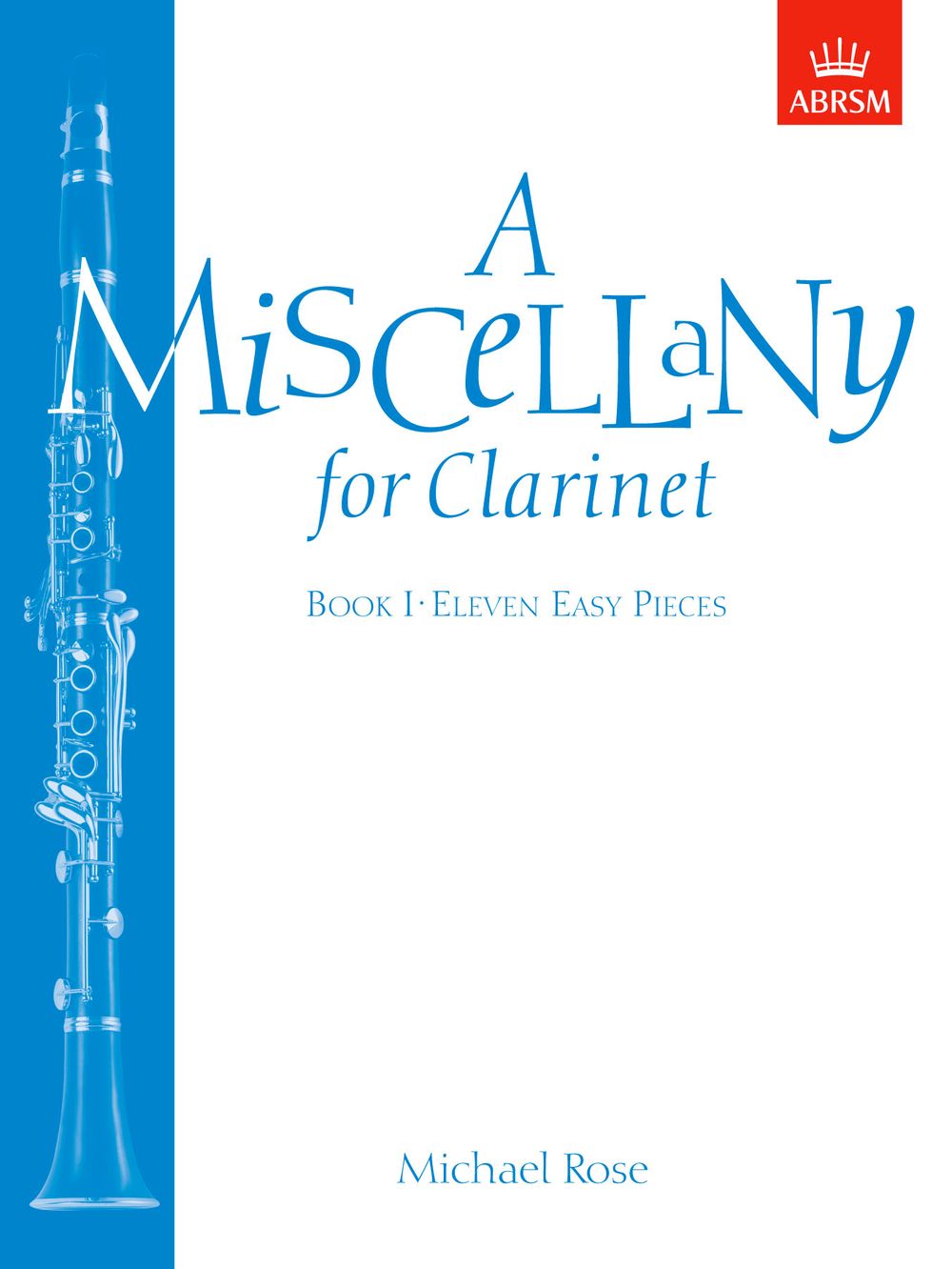 Rose Miscellany For Clarinet Book 1 Sheet Music Songbook