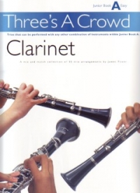 Threes A Crowd Junior A Clarinet Trios Sheet Music Songbook