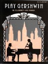 Gershwin Play Gershwin Clarinet Sheet Music Songbook
