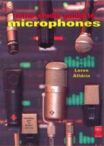 Home Studio Guide To Microphones Loren Alldrin Sheet Music Songbook