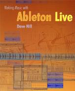 Making Music With Ableton Live Dave Hill Sheet Music Songbook