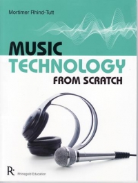 Music Technology From Scratch Rhind-tutt New Sheet Music Songbook