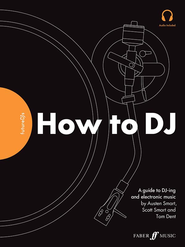 Future Djs How To Dj Smart & Dent Sheet Music Songbook