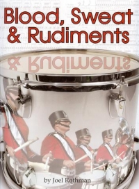 Blood Sweat & Rudiments Rothman Drums Sheet Music Songbook