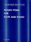 Bantock Pagen Poem Flute And Piano Sheet Music Songbook