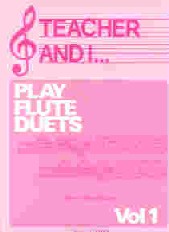 Teacher & I Play Flute Duets Vol 1 De Smet Sheet Music Songbook