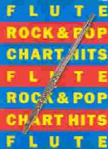 Rock & Pop Chart Hits Flute Sheet Music Songbook