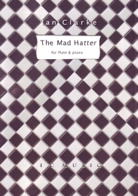 Clarke The Mad Hatter Flute Sheet Music Songbook