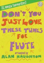 Dont You Just Love These Tunes Flute Book & Cd Sheet Music Songbook