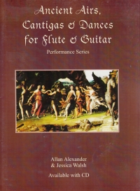 Ancient Airs Cantigas & Dances Flute & Guitar Sheet Music Songbook