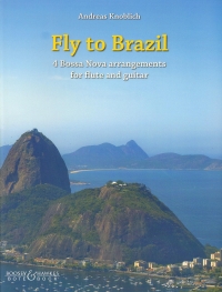 Fly To Brazil Knoblich Flute & Guitar Sheet Music Songbook