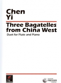 Chen Yi Three Bagatelles From China West Flute/pf Sheet Music Songbook