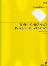 Ichiyanagi  In A Living Memory Solo Flute Sheet Music Songbook