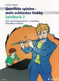 Querflote Spielen Mein Schonstes Hobby Vol 2 Fl/pf Sheet Music Songbook