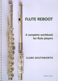 Flute Reboot A Complete Workbook Southworth Sheet Music Songbook