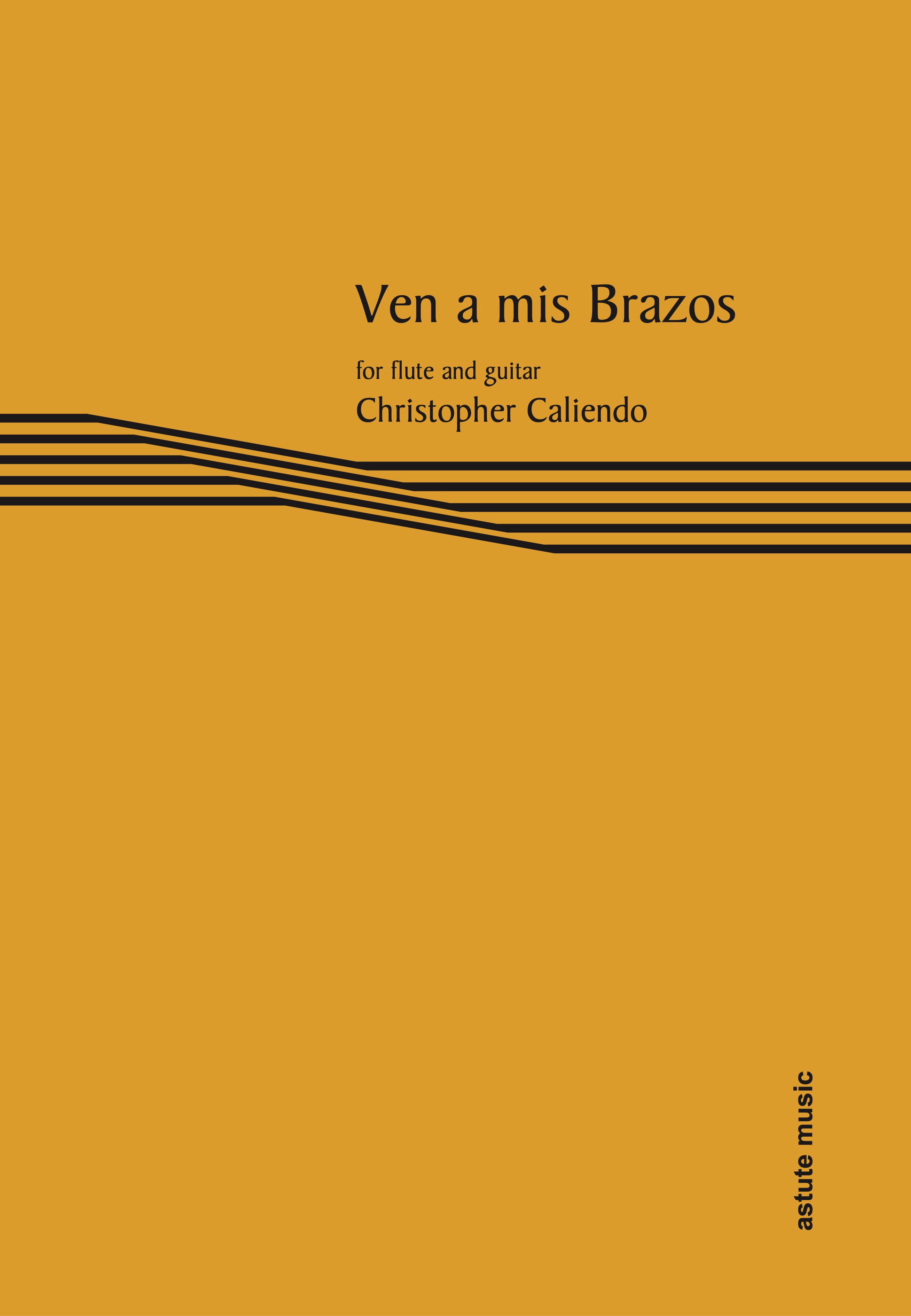 Caliendo Ven A Mis Brazos Flute & Guitar Sheet Music Songbook