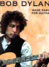Bob Dylan Made Easy For Guitar Sheet Music Songbook