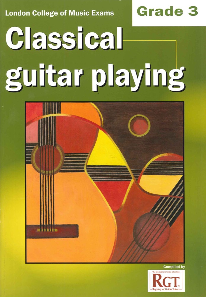 LCM           Classical            Guitar            Playing            Grade            3            -2018             RGT          Sheet Music Songbook