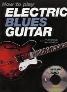 How To Play Electric Blues Guitar Warner Book & Cd Sheet Music Songbook