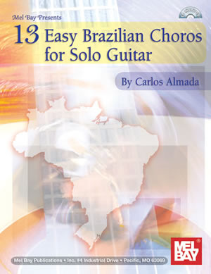 13 Easy Brazilian Choros For Solo Guitar Bk&audio Sheet Music Songbook