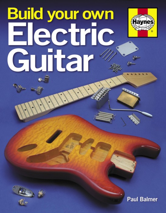 Haynes Build Your Own Electric Guitar Balmer Sheet Music Songbook