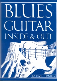 Blues Guitar Inside & Out Daniels Sheet Music Songbook