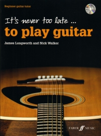 Its Never Too Late To Play Guitar Longworth + Cd Sheet Music Songbook