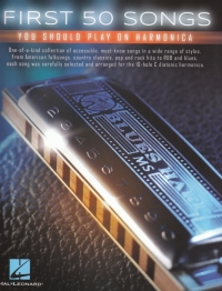 First 50 Songs You Should Play On Harmonica Sheet Music Songbook