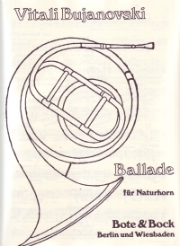 Bujanovski Ballade For Natural Horn (1987) Sheet Music Songbook