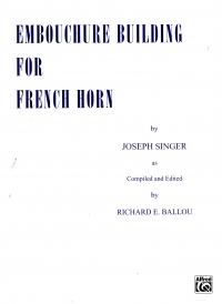 Embouchure Building Singer French Horn Sheet Music Songbook