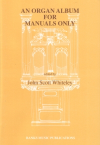 An Organ Album For Manuals Only Sheet Music Songbook