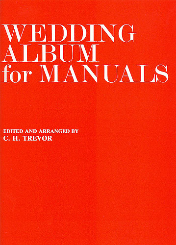 Wedding Album For Manuals Trevor Organ Sheet Music Songbook
