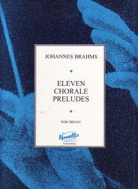 Brahms Chorale Preludes (11) Op122 Organ Sheet Music Songbook