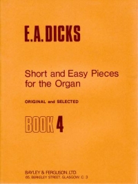 Dicks Short & Easy Pieces Book 4 Organ Sheet Music Songbook