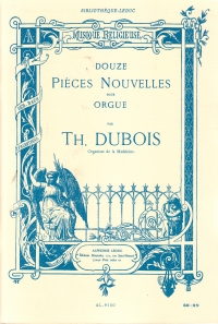 Dubois New Pieces (12) Organ Sheet Music Songbook