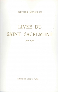 Messiaen Livre Du Saint Sacrement Organ Sheet Music Songbook