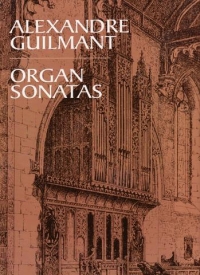 Guilmant Organ Sonatas Sheet Music Songbook