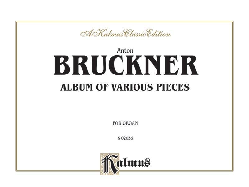 Bruckner Album Of Various Pieces Organ Sheet Music Songbook