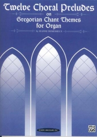 Demessieux 12 Choral Preludes On Gregorian Chants Sheet Music Songbook